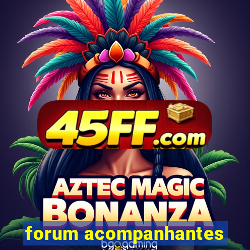 forum acompanhantes